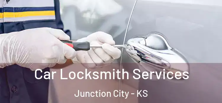 Car Locksmith Services Junction City - KS