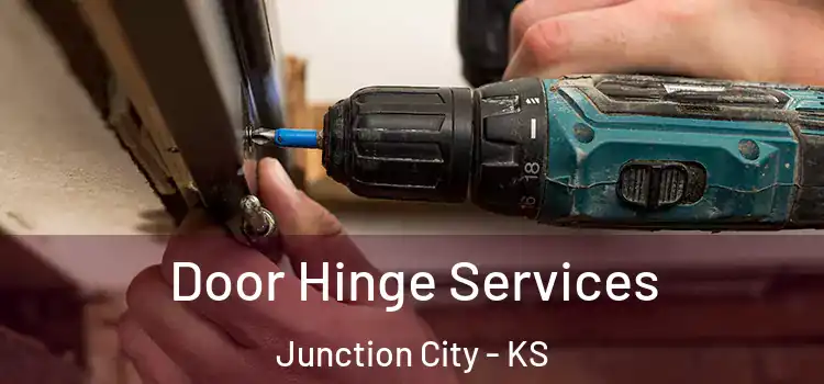 Door Hinge Services Junction City - KS